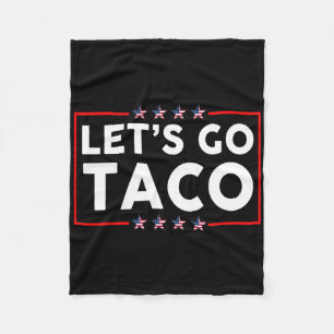 Let's Go Taco 29 Fleece Blanket