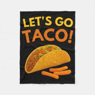 Let's Go Taco 2 Fleece Blanket