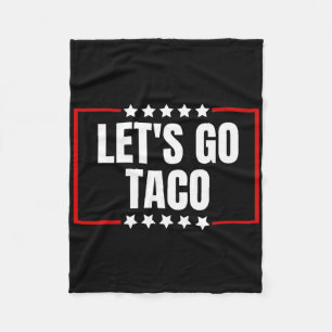 Let's Go Taco 33 Fleece Blanket
