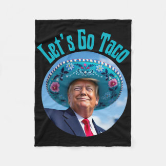 Let's Go Taco 3  Fleece Blanket