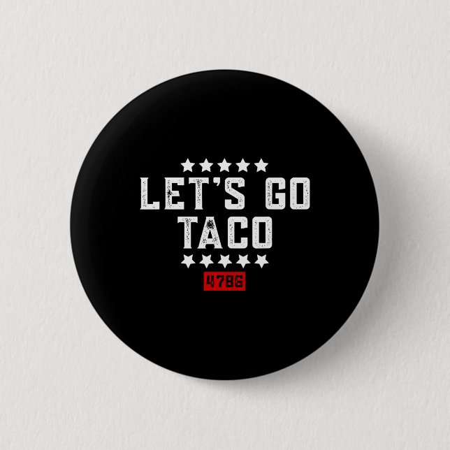 Let's Go Taco &#   6 Cm Round Badge (Front)