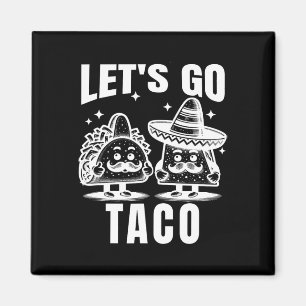 Let's Go Taco 7 Magnet