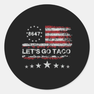 Let's Go Taco 8647 Us Flag 86 47 Men Women 2 Classic Round Sticker
