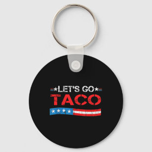 Let's Go Taco Always Chicken Out Funny American Fl Key Ring
