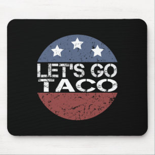 Let's Go Taco Always Chicken Out Funny American Fl Mouse Pad