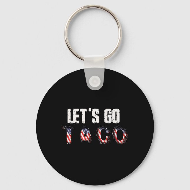 Let's Go Taco Always Chickens Out T.a.c.o Funny Pu Key Ring (Front)