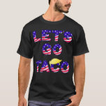 Lets Go TACO Always Chickens Out T-Shirt<br><div class="desc">This "Let's Go TACO" design appeals to Democrats and anti-Trump voters who enjoy political satire. It cleverly hides "Trump Always Chickens Out" behind patriotic red-white-and-blue imagery, allowing progressive activists to express their opposition with subtle, witty humour. Perfect for those who want to make a political statement through intelligent satirical design....</div>