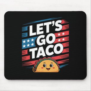 Let's Go Taco Always Chickens Out Taco Funny Meme  Mouse Pad