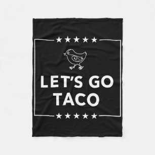 Let's Go Taco - Bold Statement Always Chickens Out Fleece Blanket