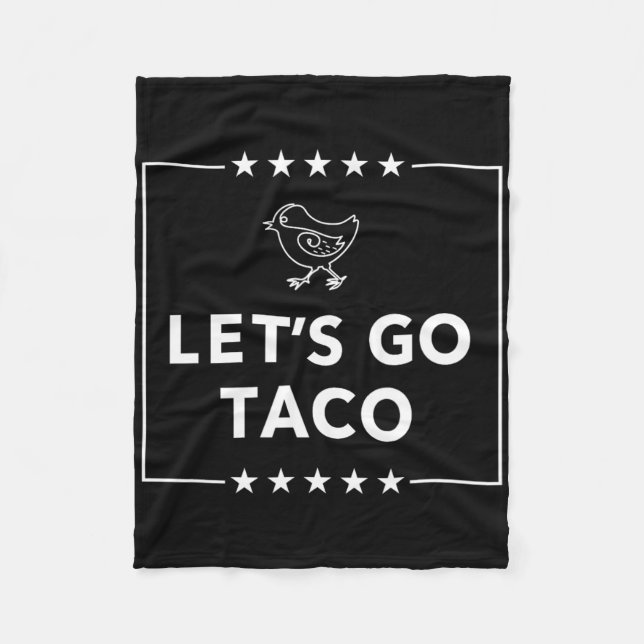 Let's Go Taco - Bold Statement Always Chickens Out Fleece Blanket (Front)