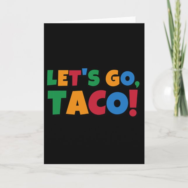 Let's Go Taco' Chicken Trump Tariff  Card (Front)