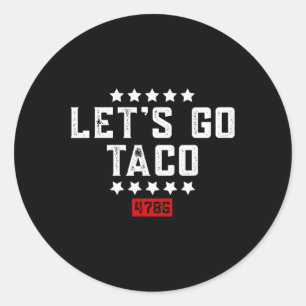 Let's Go Taco &#; Classic Round Sticker
