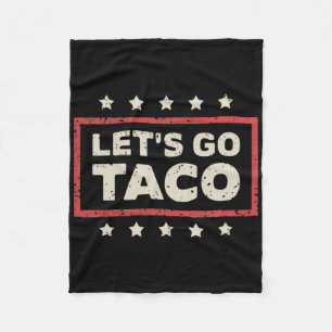 Let's Go Taco Fleece Blanket