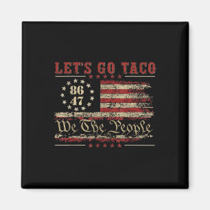 Let's Go Taco For Men Women American Us Flag 86 47 Magnet