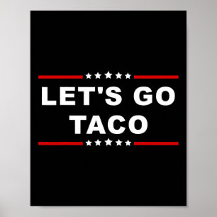 Let's Go Taco - Fun And Playful Food Expression  Poster