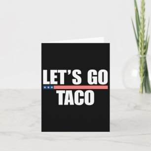 Let's Go Taco Funny Always Chickens Out 2 Card