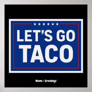 Let's Go Taco Funny Design Bold Retro Political  Poster