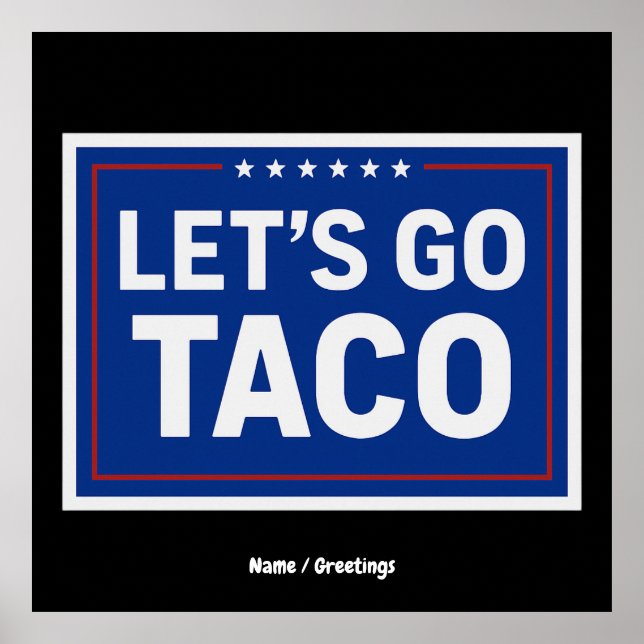 Let's Go Taco Funny Design Bold Retro Political  Poster (Front)