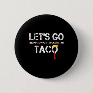 Let's Go Taco Funny Let Go Taco Shirt Men Women  6 Cm Round Badge