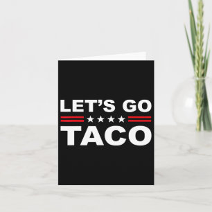Let's Go Taco Funny Lets Go Taco 1 Card