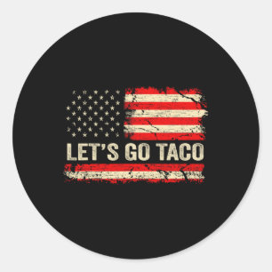 Let's Go Taco Funny Retro Usa Flag Let's Go Taco Classic Round Sticker
