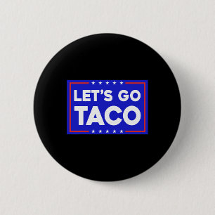 Let's Go Taco Funny T.a.c.o Let's Go Taco 6 Cm Round Badge