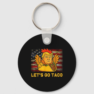 Let's Go Taco Funny Trump Always Chickens Out 11 Key Ring