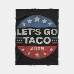 Let's Go Taco Funny Trump Always Chickens Out 12 Fleece Blanket
