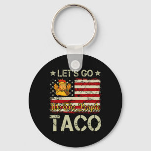 Let's Go Taco Funny Trump Always Chickens Out _12  Key Ring