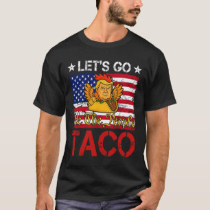 Let's Go Taco Funny Trump Always Chickens Out 12 T-Shirt