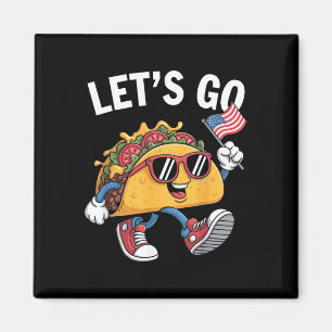 Let's Go Taco Funny Trump Always Chickens Out _13  Magnet