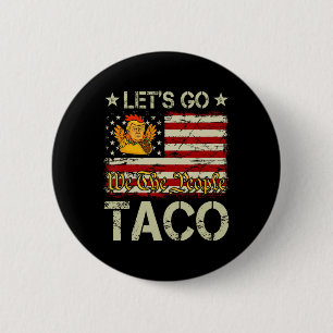 Let's Go Taco Funny Trump Always Chickens Out 15  6 Cm Round Badge