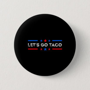 Let's Go Taco Funny Trump Always Chickens Out 2025 6 Cm Round Badge