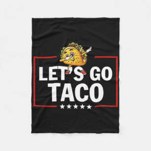 Let's Go Taco Funny Trump Always Chickens Out 21  Fleece Blanket