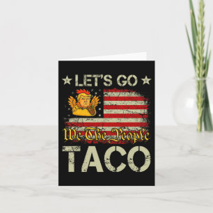 Let's Go Taco Funny Trump Always Chickens Out 23 Card