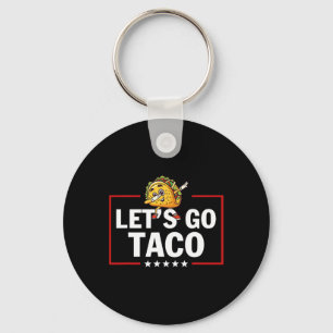 Let's Go Taco Funny Trump Always Chickens Out _27 Key Ring