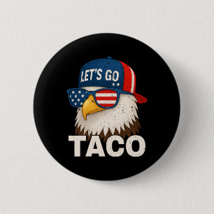 Let's Go Taco Funny Trump Always Chickens Out 32  6 Cm Round Badge