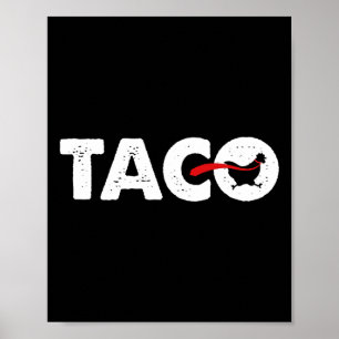 Let's Go Taco Funny Trump Always Chickens Out 37 Poster