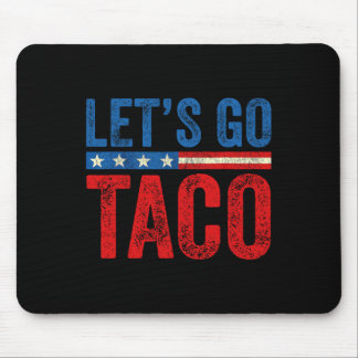 Let's Go Taco Funny Trump Always Chickens Out 3 Mouse Pad