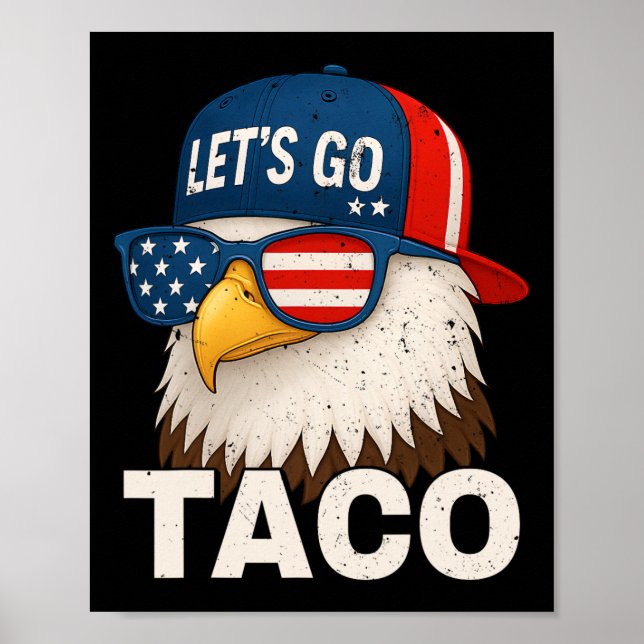 Let's Go Taco Funny Trump Always Chickens Out _4  Poster (Front)
