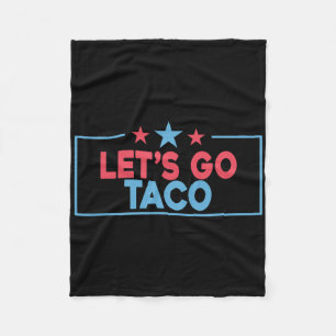 Let's Go Taco Funny Trump Always Chickens Out 4th  Fleece Blanket