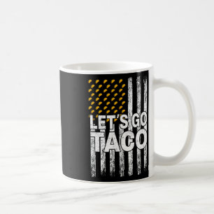 Let's Go Taco Funny Trump Always Chickens Out 55 Coffee Mug