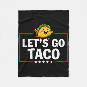 Let's Go Taco Funny Trump Always Chickens Out 58  Fleece Blanket