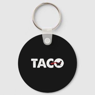Let's Go Taco Funny Trump Always Chickens Out 65 Key Ring