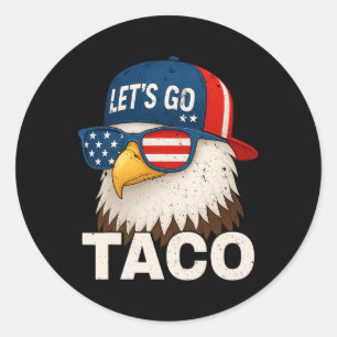 Let's Go Taco Funny Trump Always Chickens Out 69  Classic Round Sticker
