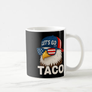 Let's Go Taco Funny Trump Always Chickens Out 69  Coffee Mug