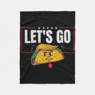 Let's Go Taco Funny Trump Always Chickens Out 6  Fleece Blanket