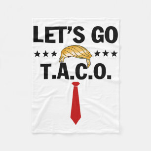 Let's Go Taco Funny Trump Always Chickens Out 8  Fleece Blanket
