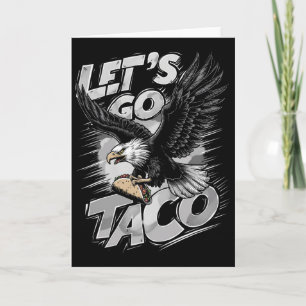 Let's Go Taco Funny Trump Always Chickens Out &#; Card