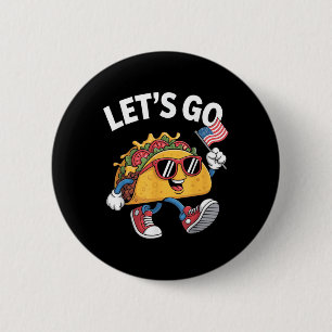 Lets Go Taco Funny Trump Chicken  6 Cm Round Badge